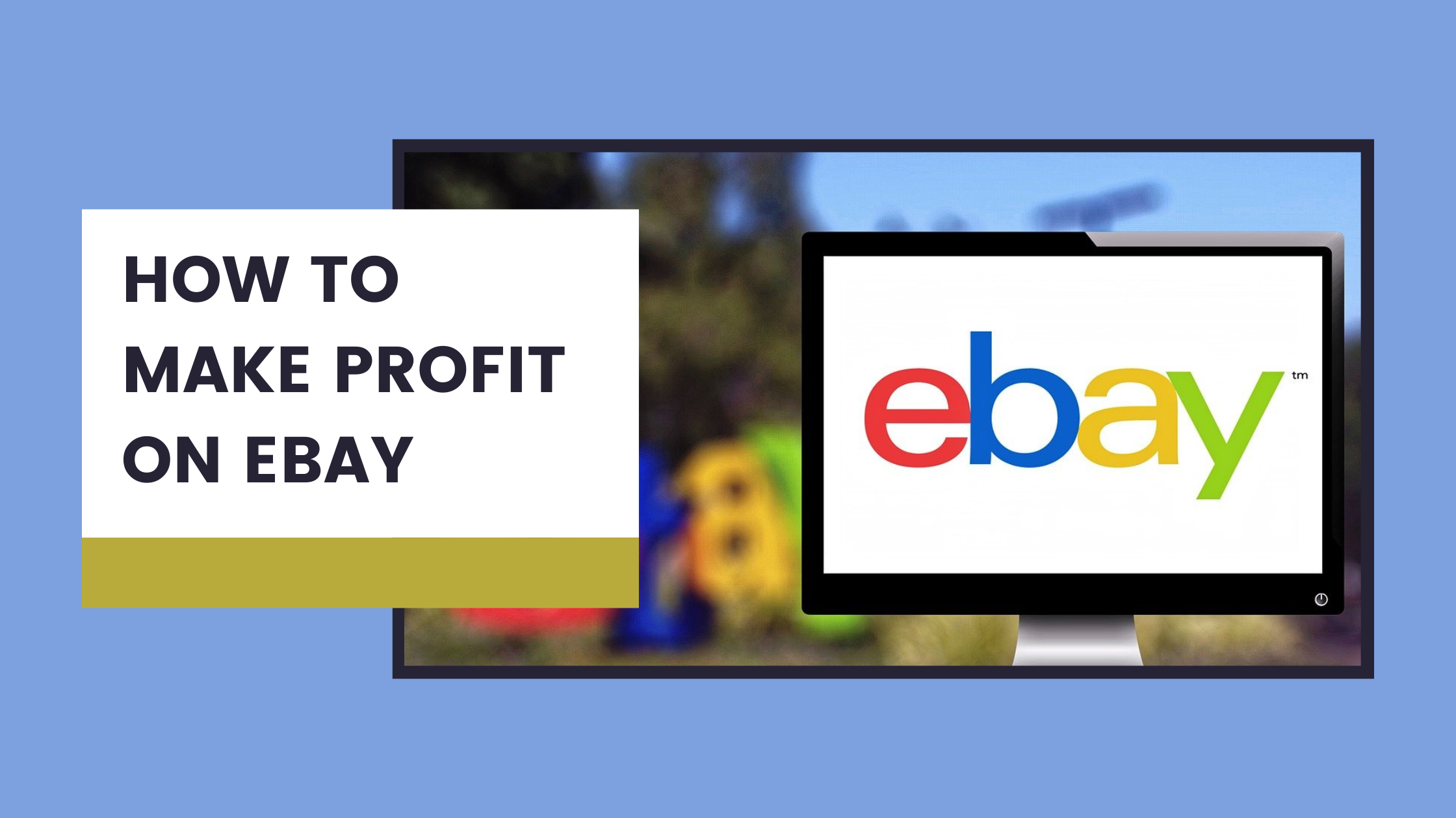 How to Make Profit on eBay (20 Practical Tips for Beginners)