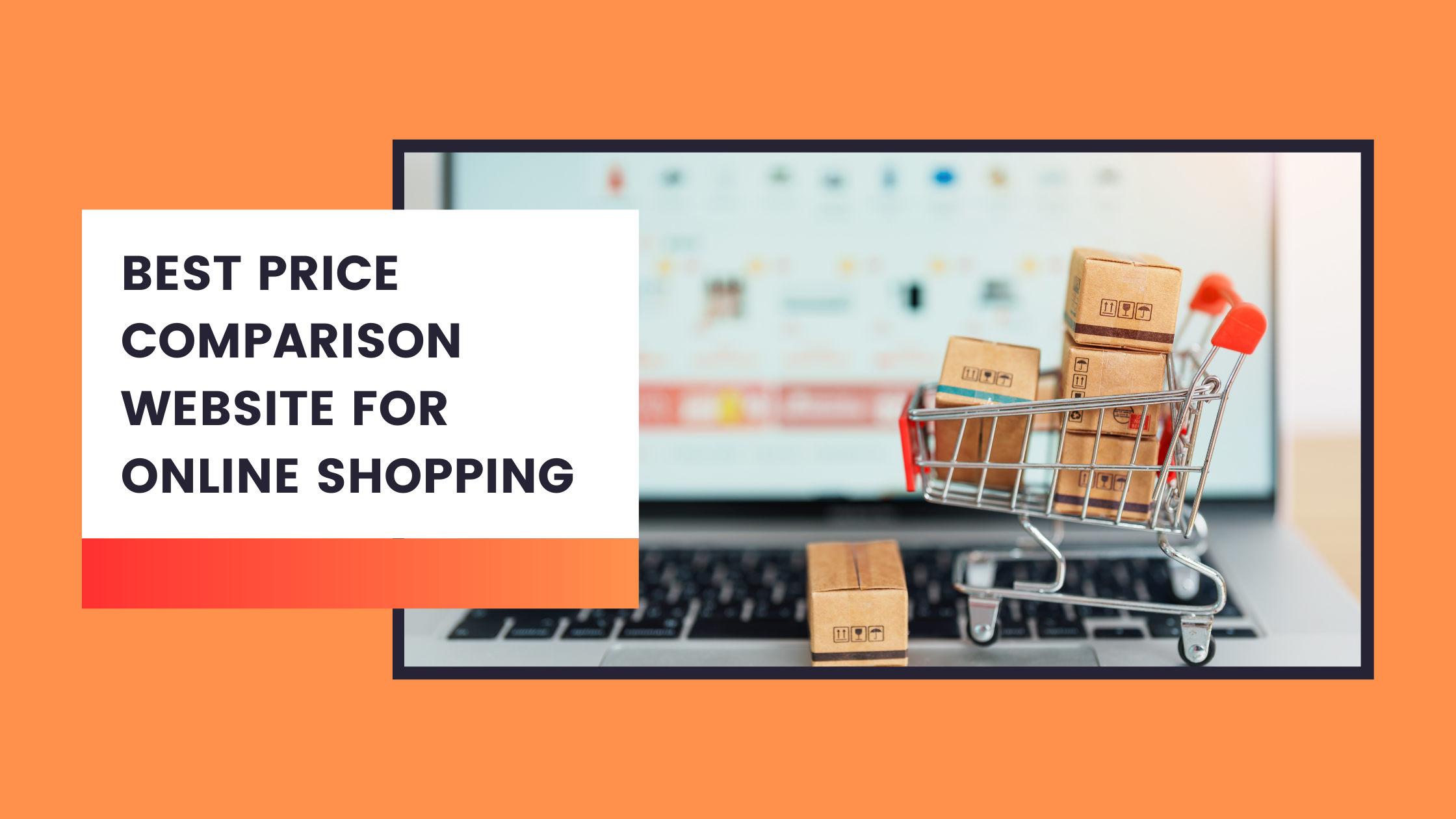 What is the Best Price Comparison Website for Online Shopping?