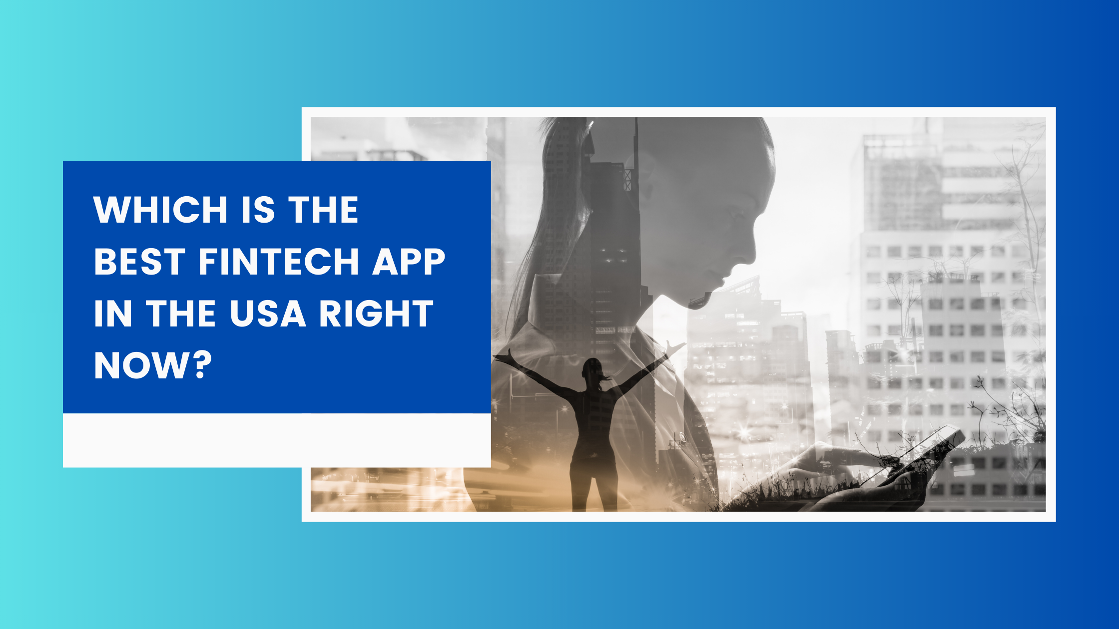 Best Fintech Apps in USA Right Now (Our Top Picks)